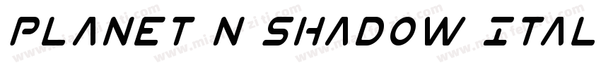 Planet N Shadow Italic字体转换